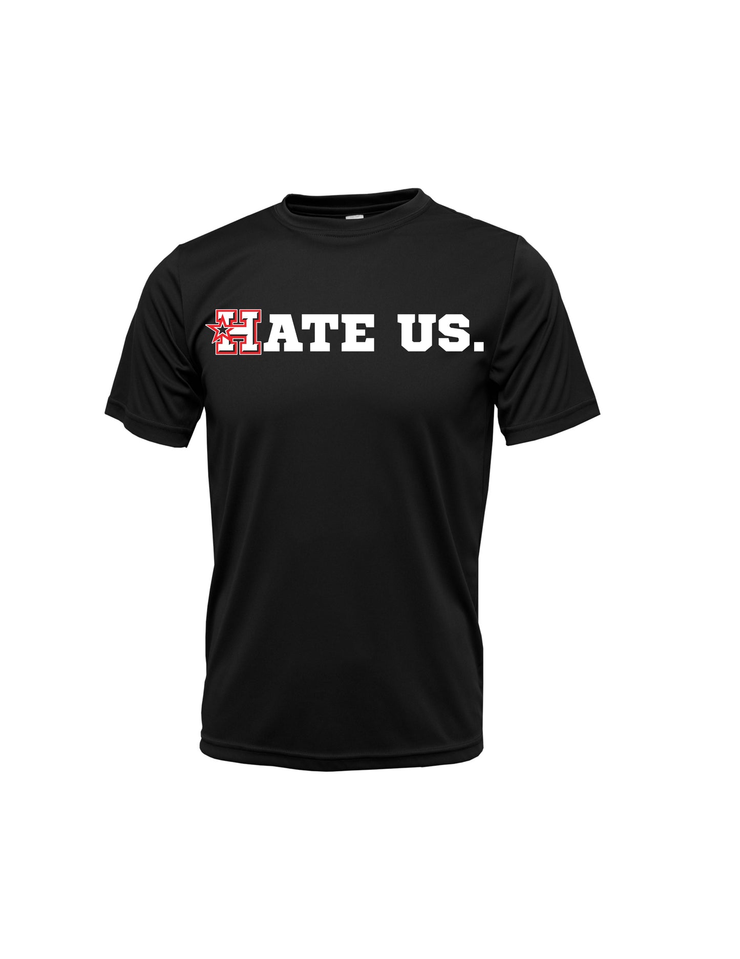 "HATE US" Xtreme Tek T-Shirt