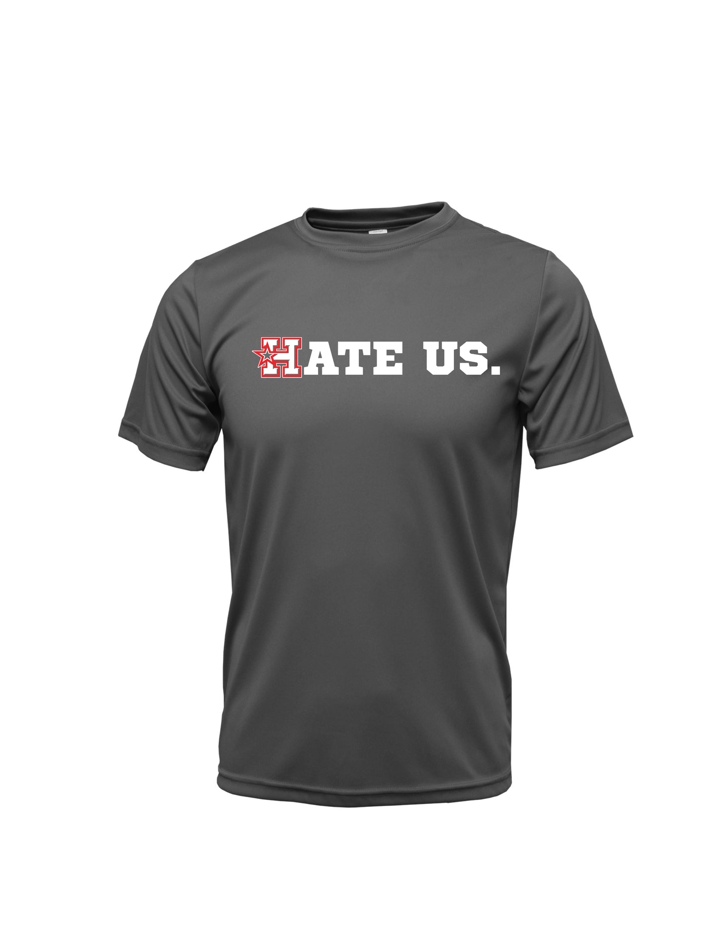 "HATE US" Xtreme Tek T-Shirt