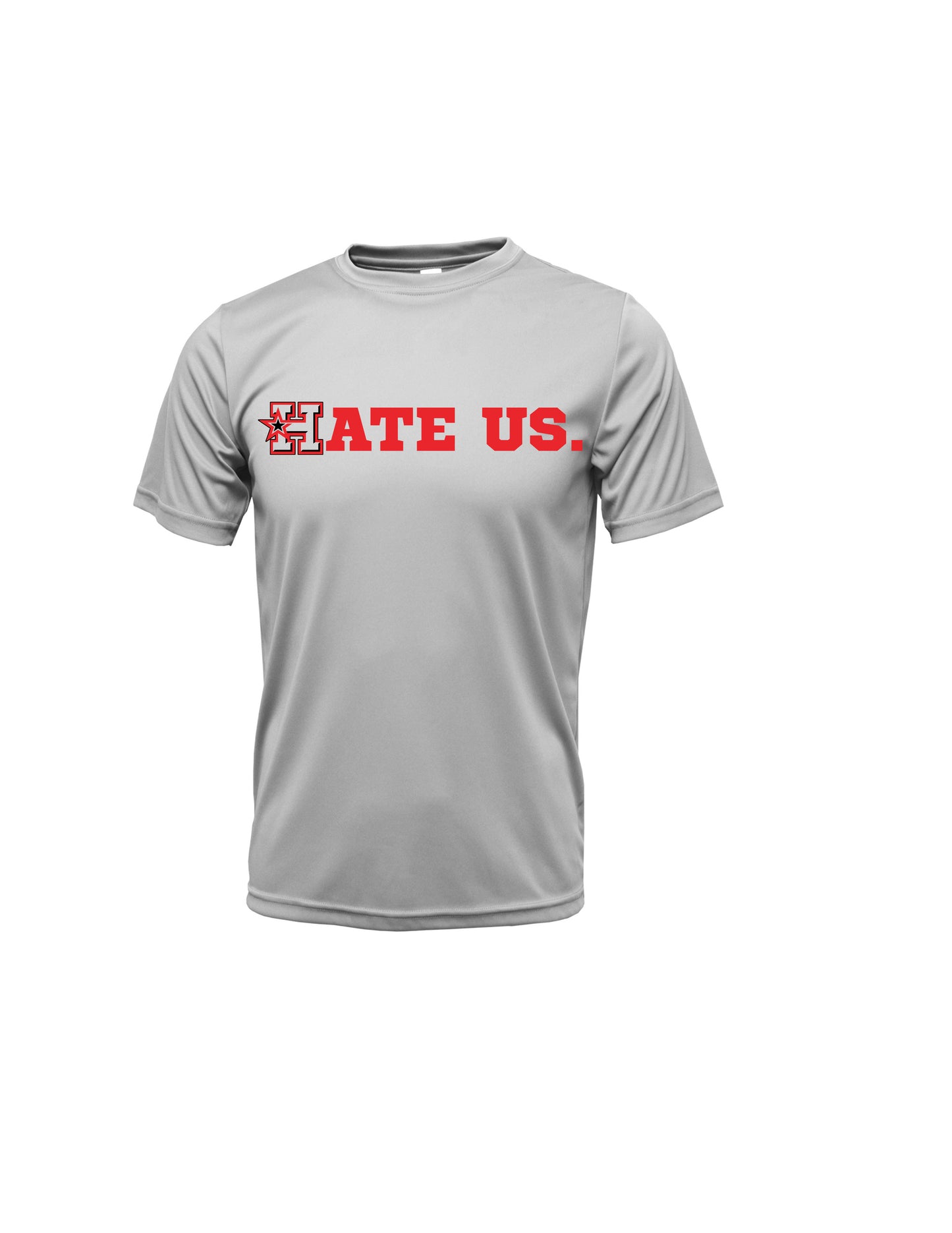 "HATE US" Xtreme Tek T-Shirt