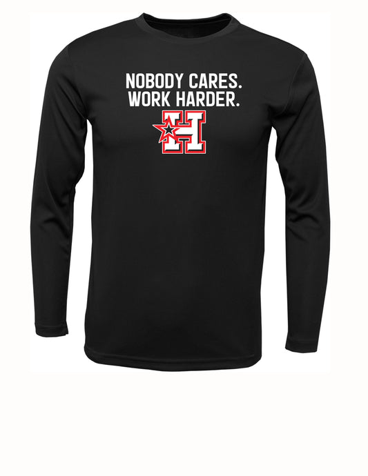 "NOBODY CARES. WORK HARDER." Xtreme-Tek Long Sleeve T-Shirt